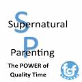 Supernatural Parenting: Quality Family Time 7/21/13
