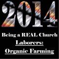 2014Being a Real Church: Organic Farming