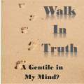 Walk in Truth 3: Gentile in my Mind