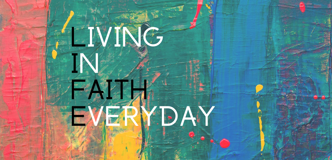 Living In Faith Everyday